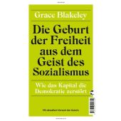 Die Geburt der Freiheit aus dem Geist des Sozialismus, Blakeley, Grace, Tropen Verlag, EAN/ISBN-13: 9783608502749