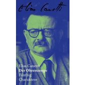 Der Ohrenzeuge - Zürcher Ausgabe, Band 4, Canetti, Elias, Carl Hanser Verlag GmbH & Co.KG, EAN/ISBN-13: 9783446284265