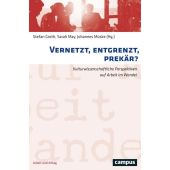 Vernetzt, entgrenzt, prekär?, Campus Verlag, EAN/ISBN-13: 9783593511559