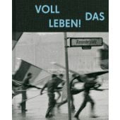 Voll das Leben!, Hauswald, Harald, Steidl Verlag, EAN/ISBN-13: 9783958297203