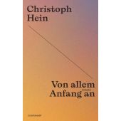 Von allem Anfang an, Hein, Christoph, Suhrkamp, EAN/ISBN-13: 9783518473955