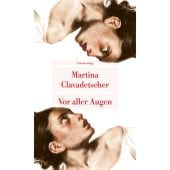 Vor aller Augen, Clavadetscher, Martina, Unionsverlag, EAN/ISBN-13: 9783293210004