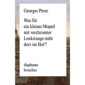 Was für ein kleines Moped mit verchromter Lenkstange steht dort im Hof?, Perec, Georges, EAN/ISBN-13: 9783037342312