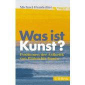 Was ist Kunst?, Hauskeller, Michael, Verlag C. H. BECK oHG, EAN/ISBN-13: 9783406805332