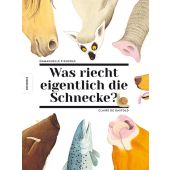 Was riecht eigentlich die Schnecke?, Figueras, Emmanuelle, Knesebeck Verlag, EAN/ISBN-13: 9783957283078
