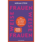 Weise Frauen, Stein, Miriam, Goldmann Verlag, EAN/ISBN-13: 9783442317516