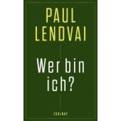 Wer bin ich?, Lendvai, Paul, Zsolnay Verlag Wien, EAN/ISBN-13: 9783552075597