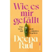 Wie es mir gefällt, Paul, Deepa, hanserblau, EAN/ISBN-13: 9783446281059