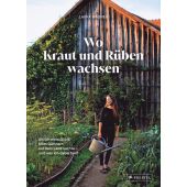 Wo Kraut und Rüben wachsen, Wagner, Laura, Prestel Verlag, EAN/ISBN-13: 9783791389431