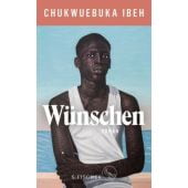 Wünschen, Ibeh, Chukwuebuka, Fischer, S. Verlag GmbH, EAN/ISBN-13: 9783103975987