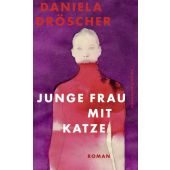 Junge Frau mit Katze, Dröscher, Daniela, Verlag Kiepenheuer & Witsch GmbH & Co KG, EAN/ISBN-13: 9783462007619