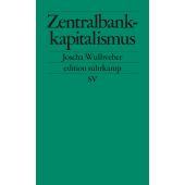 Zentralbankkapitalismus, Wullweber, Joscha, Suhrkamp, EAN/ISBN-13: 9783518127476