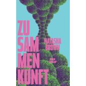 Zusammenkunft, Brown, Natasha, Suhrkamp, EAN/ISBN-13: 9783518473221