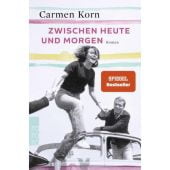 Zwischen heute und morgen, Korn, Carmen, Rowohlt Verlag, EAN/ISBN-13: 9783499274664