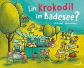 Ein Krokodil am Badesee?, Gruß, Karin, Mixtvision Mediengesellschaft mbH., EAN/ISBN-13: 9783958541658