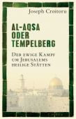 Al-Aqsa oder Tempelberg, Croitoru, Joseph, Verlag C. H. BECK oHG, EAN/ISBN-13: 9783406765858