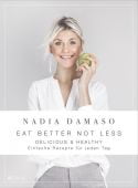 EAT BETTER NOT LESS, Damaso, Nadia, AT Verlag AZ Fachverlage AG, EAN/ISBN-13: 9783039020799