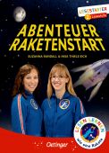 Abenteuer Raketenstart, Thiele-Eich, Insa/Randall, Suzanna, Verlag Friedrich Oetinger GmbH, EAN/ISBN-13: 9783789121357