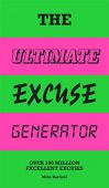 The Ultimate Excuse Generator, Barfield, Mike, Laurence King Verlag GmbH, EAN/ISBN-13: 9781786275240