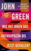 Die Menschheitsgeschichte im Schnellcheck, Green, John, Carl Hanser Verlag GmbH & Co.KG, EAN/ISBN-13: 9783446270558