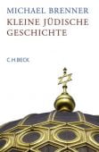 Kleine jüdische Geschichte, Brenner, Michael, Verlag C. H. BECK oHG, EAN/ISBN-13: 9783406737671
