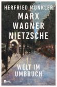 Marx, Wagner, Nietzsche, Münkler, Herfried, Rowohlt Berlin Verlag, EAN/ISBN-13: 9783737101059