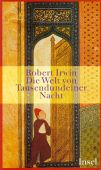 Die Welt von Tausendundeiner Nacht, Irwin, Robert, Insel Verlag, EAN/ISBN-13: 9783458168799