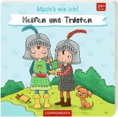 Mach's wie ich! Helfen und Trösten, Coppenrath Verlag GmbH & Co. KG, EAN/ISBN-13: 9783649629665
