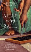 Alles wird Zahl, Padova, Thomas de, Carl Hanser Verlag GmbH & Co.KG, EAN/ISBN-13: 9783446269323