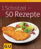 1 Schnitzel - 50 Rezepte, Hess, Reinhardt, Gräfe und Unzer, EAN/ISBN-13: 9783833806551