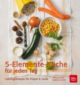 Die 5-Elemente-Küche für jeden Tag