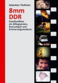8 mm DDR, Thalheim, Sebastian, Ch. Links Verlag GmbH, EAN/ISBN-13: 9783962891206