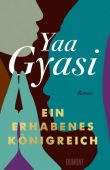 Ein erhabenes Königreich, Gyasi, Yaa, DuMont Buchverlag GmbH & Co. KG, EAN/ISBN-13: 9783832181321