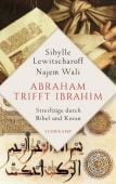 Abraham trifft Ibrahim. Grenzgänge zwischen Bibel und Koran, Lewitscharoff, Sibylle/Wali, Najem, EAN/ISBN-13: 9783518427910