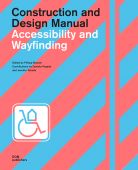 Accessibility and Wayfinding, DOM publishers, EAN/ISBN-13: 9783869226750