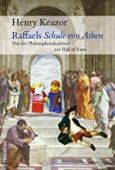 Raffaels Schule von Athen, Keazor, Henry, Wagenbach, Klaus Verlag, EAN/ISBN-13: 9783803136954