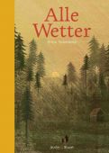 Alle Wetter!, Teckentrup, Britta, Verlagshaus Jacoby & Stuart GmbH, EAN/ISBN-13: 9783942787529