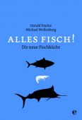 Alles Fisch!, Wollenberg, Michael/Harald Paulus, Edel Germany GmbH, EAN/ISBN-13: 9783841901071