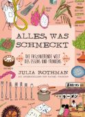 Alles, was schmeckt, Rothman, Julia/Wharton, Rachel, Verlag Antje Kunstmann GmbH, EAN/ISBN-13: 9783956141751