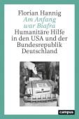 Am Anfang war Biafra, Hannig, Florian, Campus Verlag, EAN/ISBN-13: 9783593513386
