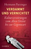 Verdammt und vernichtet, Parzinger, Hermann, Verlag C. H. BECK oHG, EAN/ISBN-13: 9783406764844