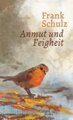 Anmut und Feigheit, Schulz, Frank, Galiani Berlin, EAN/ISBN-13: 9783869711737