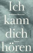 Ich kann dich hören, Mevissen, Katharina, Wagenbach, Klaus Verlag, EAN/ISBN-13: 9783803133069