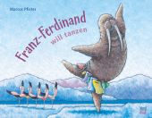 Franz-Ferdinand will tanzen, Pfister, Marcus, Nord-Süd-Verlag, EAN/ISBN-13: 9783314105753