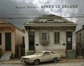 Aprés Le Déluge, Robert Polidori, Robert Polidori, Steidl, EAN/ISBN-13: 9783865213457