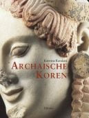 Archaische Koren, Katerina Karakasi, Hirmer, EAN/ISBN-13: 9783777488400