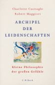 Archipel der Leidenschaften, Casiraghi, Charlotte/Maggiori, Robert, Verlag C. H. BECK oHG, EAN/ISBN-13: 9783406741494