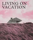 Architecture on Vacation, Phaidon Editors, Phaidon, EAN/ISBN-13: 9781838660406