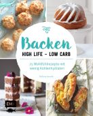 Backen: High Life - Low Carb, Javurek, Stefanie, Edition Michael Fischer GmbH, EAN/ISBN-13: 9783863555719