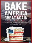 Bake America Great Again, Christian Verlag, EAN/ISBN-13: 9783959614924